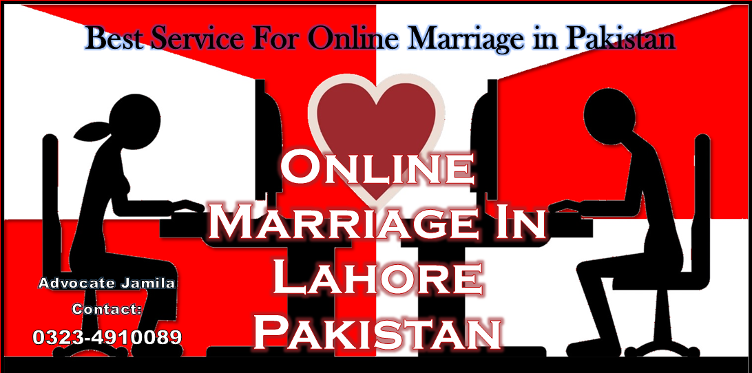 Get Know Relationship & Procedure of Online Marriage in Pakistan By Best Lawyers 